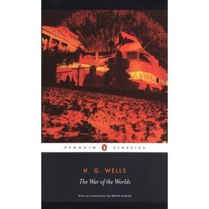 The War of the Worlds -- H. G. Wells